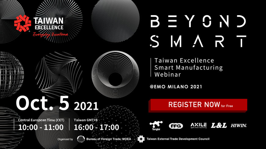 “BEYOND SMART” STAI AL PASSO CON I TREND DI SETTORE CON TAIWAN EXCELLENCE SMART MANUFACTURING WEBINAR @EMO MILANO 2021